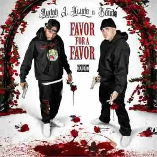 Favor For A Favor BY Rydah J. Klyde X Bands